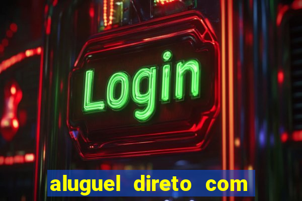 aluguel direto com proprietario leopoldina porto alegre