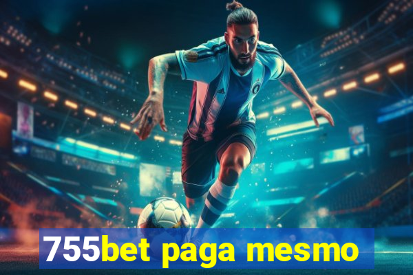 755bet paga mesmo