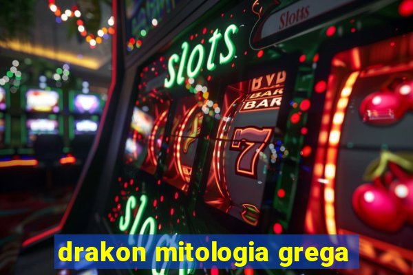 drakon mitologia grega