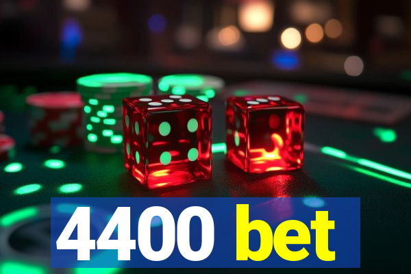 4400 bet