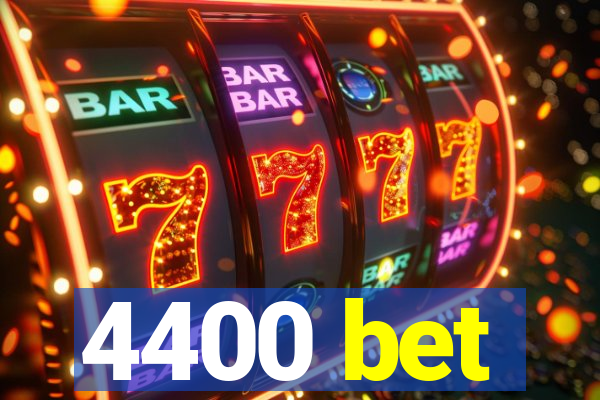 4400 bet