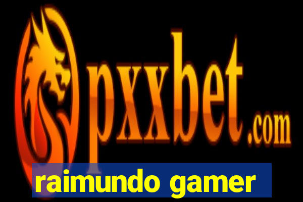 raimundo gamer