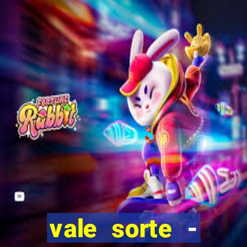 vale sorte - resultado hoje