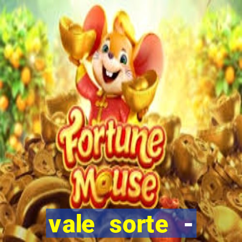 vale sorte - resultado hoje