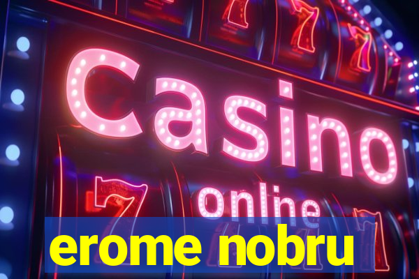 erome nobru