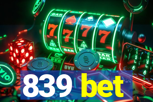 839 bet