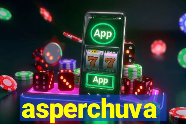 asperchuva