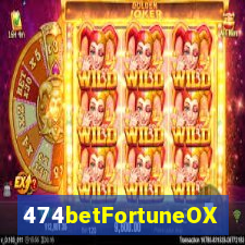 474betFortuneOX