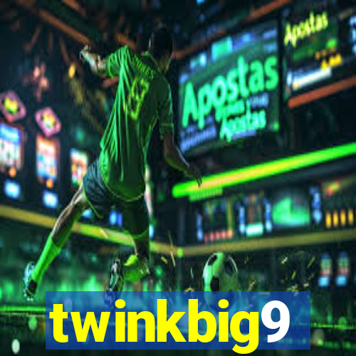 twinkbig9