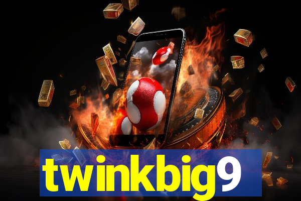 twinkbig9