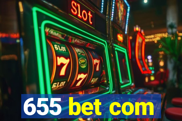 655 bet com