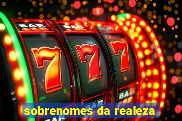 sobrenomes da realeza