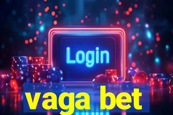 vaga bet