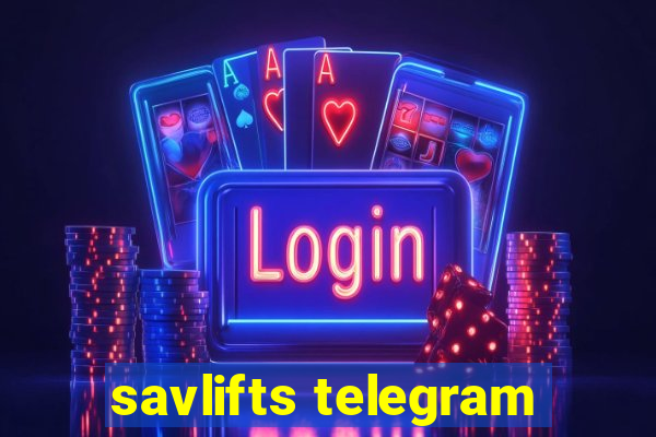 savlifts telegram