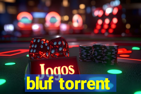 bluf torrent