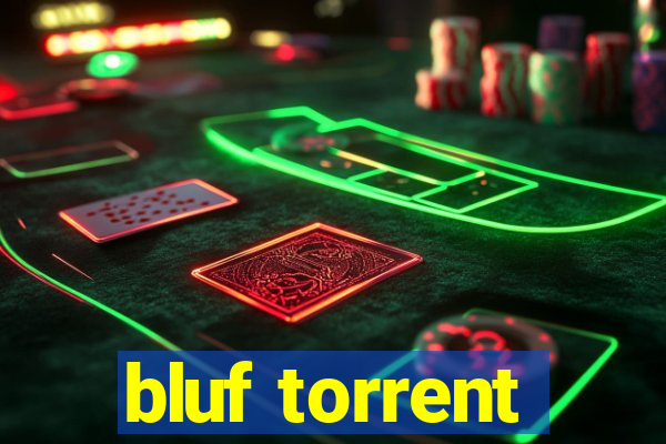 bluf torrent