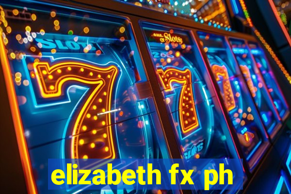 elizabeth fx ph