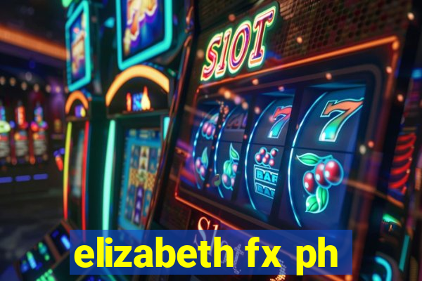 elizabeth fx ph