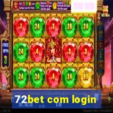 72bet com login