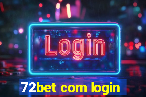 72bet com login