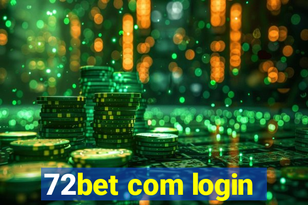 72bet com login