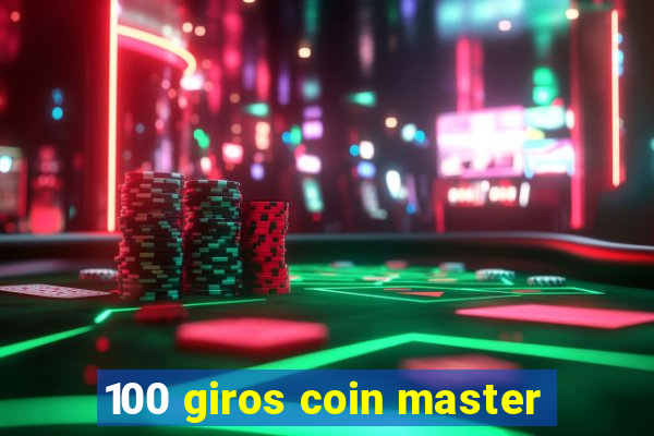 100 giros coin master