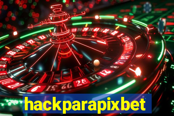 hackparapixbet