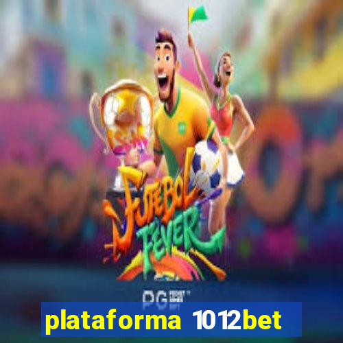 plataforma 1012bet