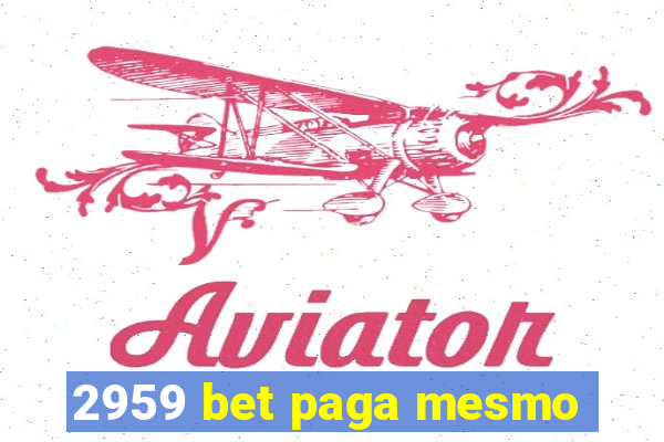 2959 bet paga mesmo