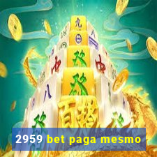 2959 bet paga mesmo