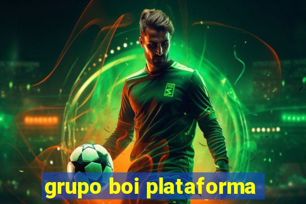 grupo boi plataforma