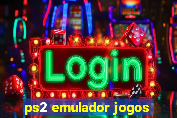 ps2 emulador jogos