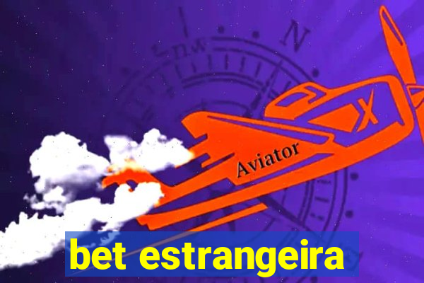 bet estrangeira