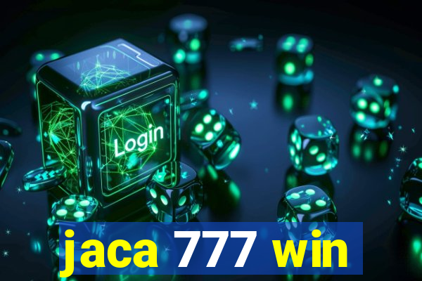 jaca 777 win