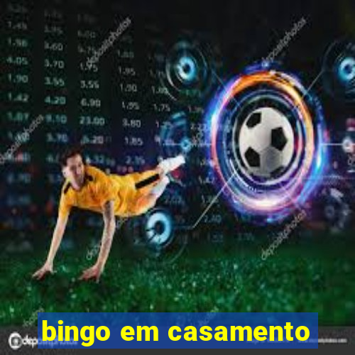 bingo em casamento