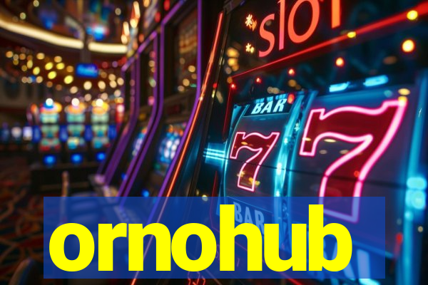 ornohub