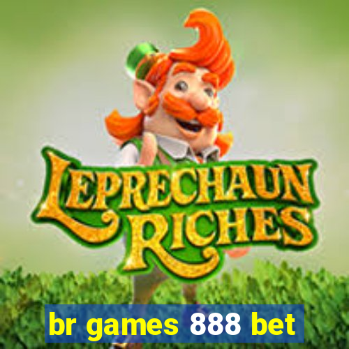 br games 888 bet