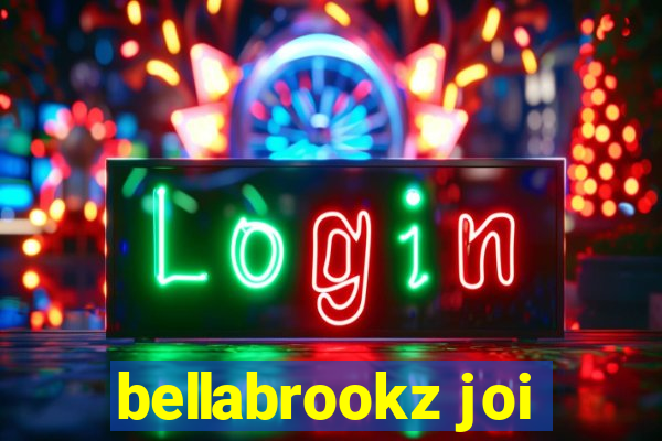 bellabrookz joi