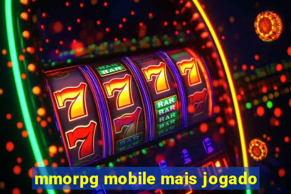 mmorpg mobile mais jogado