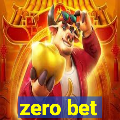 zero bet