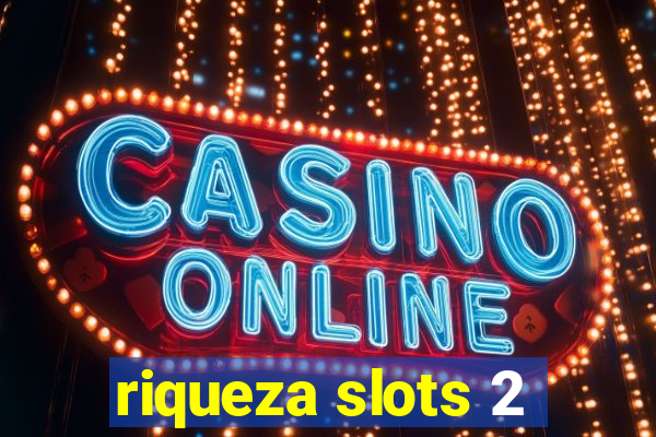 riqueza slots 2