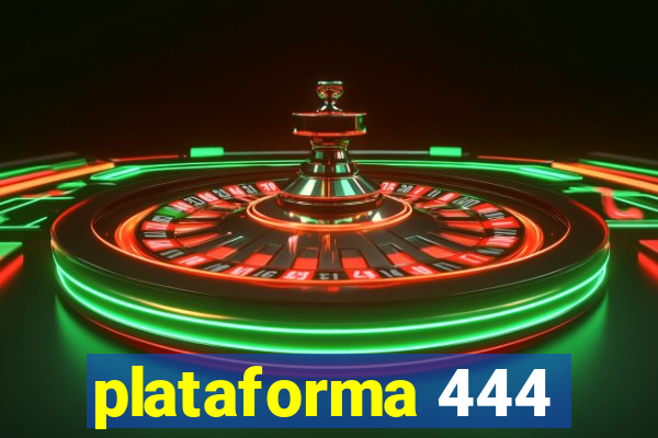 plataforma 444