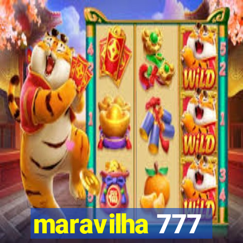 maravilha 777