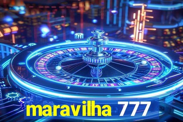 maravilha 777