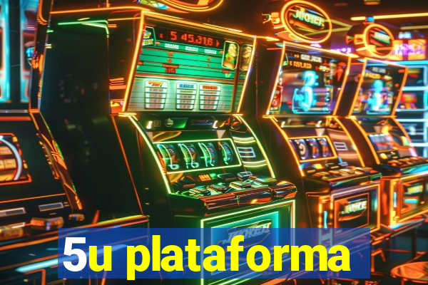 5u plataforma