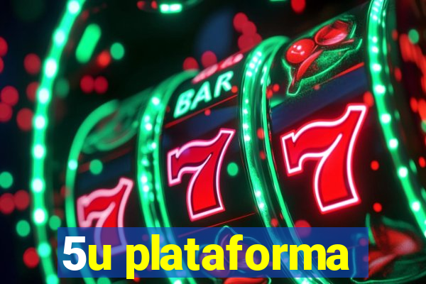 5u plataforma