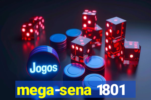 mega-sena 1801