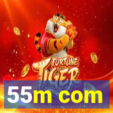 55m com