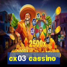 cx03 cassino