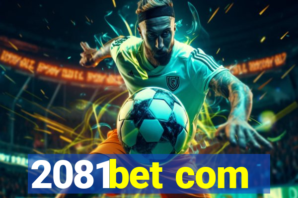 2081bet com